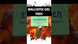 Exploder Vs Ballistic Gel