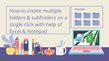 How to create multiple folders & subfolders on a single click with help of #excel  & #Notepad