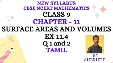 CLASS 9 EX 11.4 Q 1 and 2 - MATHS CHAPTER 11 SURFACE AREAS AND VOLUMES - CBSE NCERT NEW SYLLABUS.