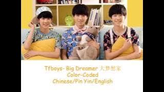 Tfboys-Big Dreamer 大梦想家 Chin/Pin Yin/Eng