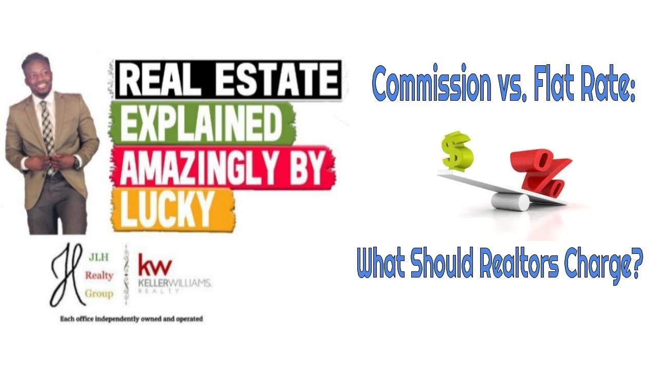 Should Realtors Charge a Commission for Flat Fee? Real Estate