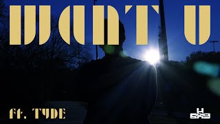 Han - WANT U (feat. Tyde) | Official Music Video