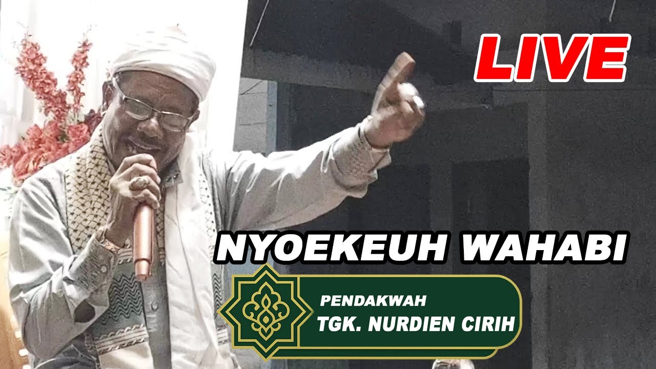 LIVE DAKWAH TERBARU 2025 TGK. NURDIN CIRIEH