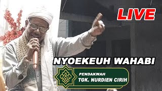 LIVE DAKWAH TERBARU 2025 TGK. NURDIN CIRIEH