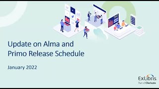 Update on Alma and Primo VE Release Schedule (Jan. 31, 2022)