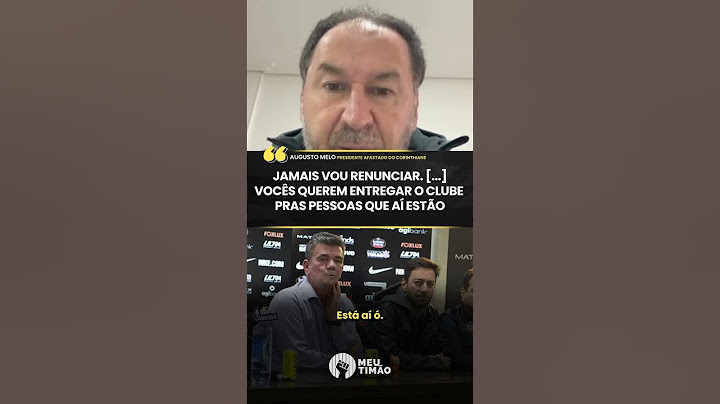 AUGUSTO MELO FALA SOBRE PROTESTO DA TORCIDA DO CORINTHIANS E AFIRMA QUE NÃO VAI RENUNCIAR