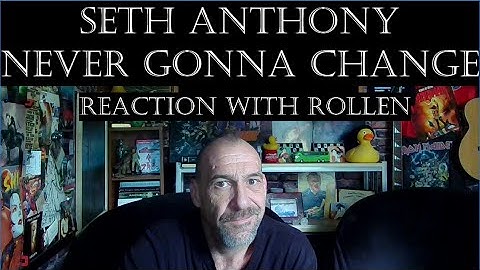 Seth Anthony - Never Gonna Change - Reaction with Rollen