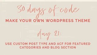 Use Custom Post Types and Advanced Custom Field to create Featured Post| Day 21