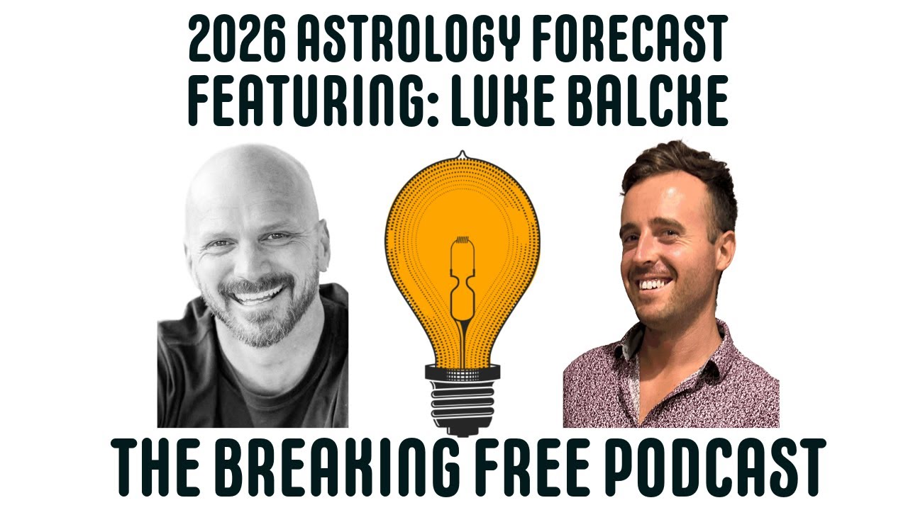 2026 Astrology Forecast: The Shifts, The Surprises, & What’s Coming Next w/ Luke Balcke