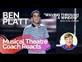 Musical Theatre Coach Reacts (BEN PLATT, Waving Through A Window), Dear Evan Hansen