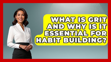 What Is Grit And Why Is It Essential For Habit Building? - Habit Hacks Hub