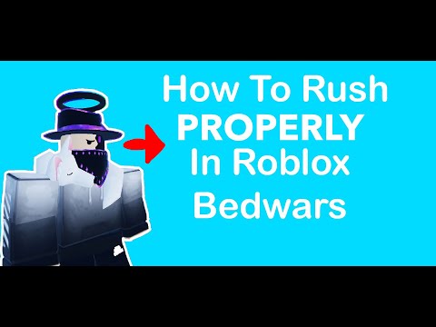 Roblox Bedwars How To Rush *PROPERLY*