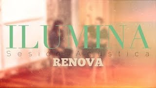 Video thumbnail of "RENOVA // ILUMINA // SESION EN VIVO (FT. ZAIRA JOHNSON)"
