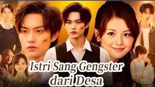 Istri Sang Gangster Dari Desa Drama China Sub Indonesia Full Terbaru 2026