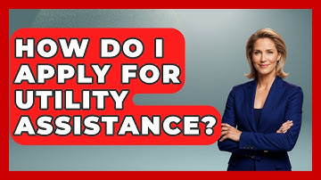 How Do I Apply For Utility Assistance? - Consumer Laws For You