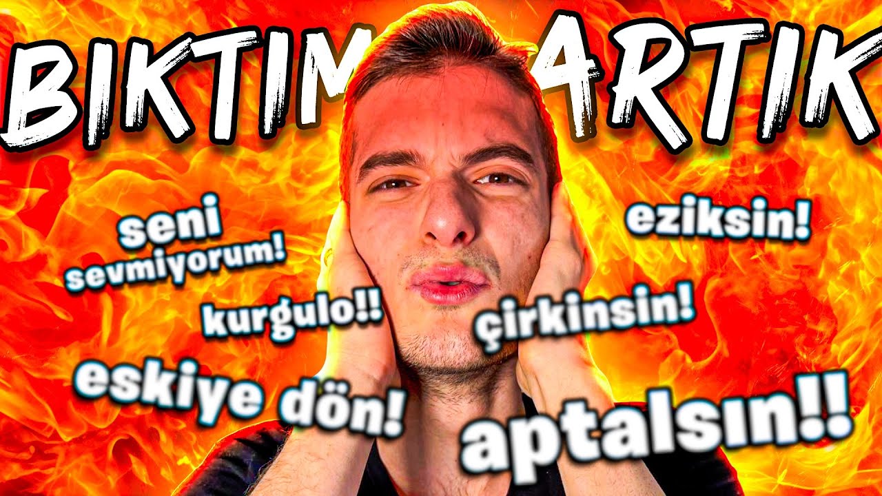 KÖTÜ YORUMLAR İLE YÜZLEŞTİM... YETER ARTIK!!!