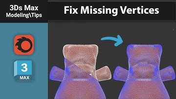 Fix Missing Vertices in 3Ds Max – Quick Tip