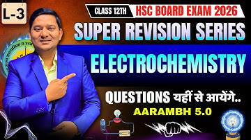 5. ELECTROCHEMISTRY - L - 3 | HSC BOARD | Chemistry | SUPER REVISION | BY SOVIND SIR #hsc