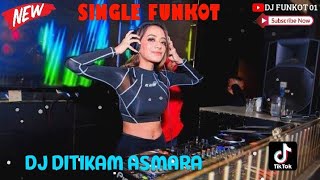 DJ DITIKAM ASMARA - RARA LIDA || DJ VIRAL TIKTOK || DJ FUNKOT 01 ▶️