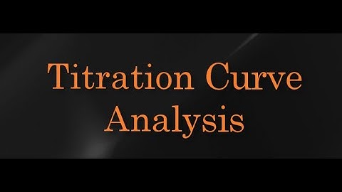 Titration Curve Analysis