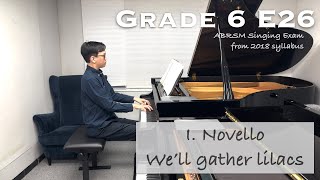 Grade 6 E26 | I. Novello - We’ll gather lilacs | ABRSM Singing 2018 | Piano Accomp | Stephen Fung 🎹