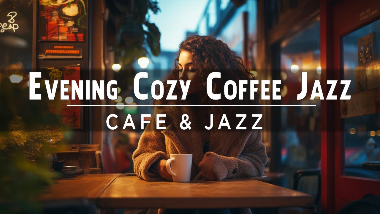 Evening Coffee At Cozy Coffee Shop With Latin Jazz Music Playlist For ...