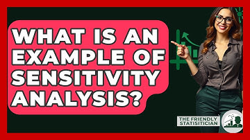 What Is An Example Of Sensitivity Analysis? - The Friendly Statistician