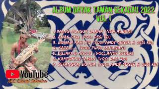 Album Dayak Taman Sekadau 2022  Vol 1accchannelsekadau1245