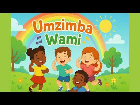 🎶 Umzimba Wami | Zulu Body Parts Song for Kids🧒🏾🧒🏻👧🏿👦🏼
