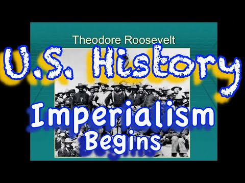 US History = Imperialism Begins for the United States 