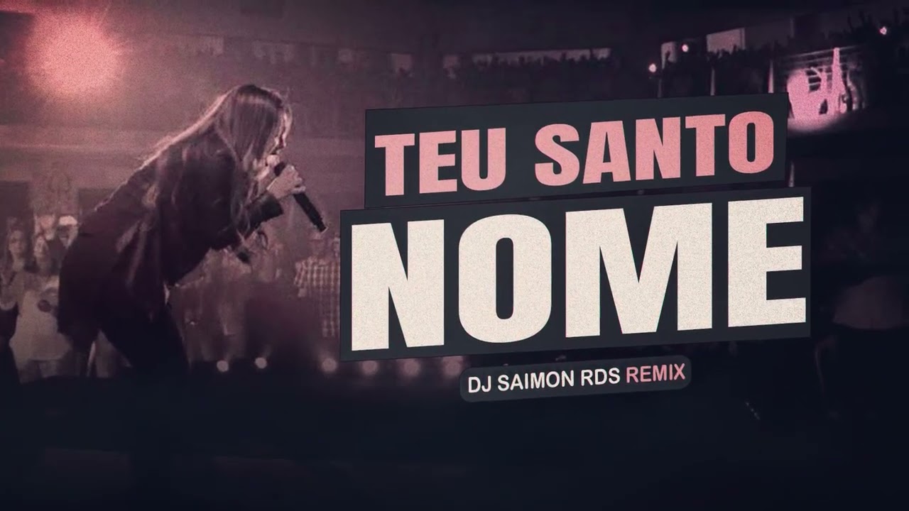 TEU SANTO NOME - Gabriela Rocha [ DJ SAIMON RDS REMIX ] DANCE GOSPEL