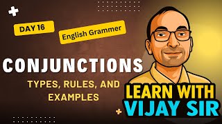 Conjunctions in English Grammar | Types, Rules, and Examples | Learn with Vijay Sir