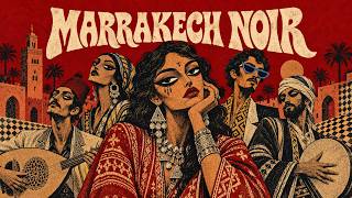 MARRAKECH NOIR ✦ 70s Moroccan Psych Jazz & Desert Crime Thriller [2 Hours Mix]