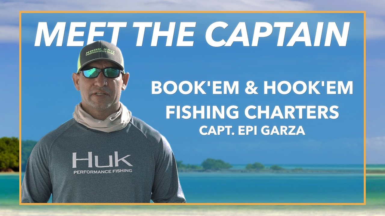 Meet Capt. Epi Garza from Book'em & Hook'em Fishing Charters