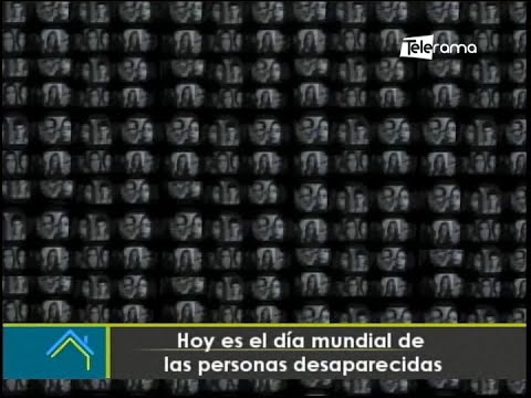 Hoy es el día mundial de las personas desaparecidos