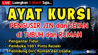 BACAAN AYAT KURSI AMPUH PENGUSIR SIHIR DAN JIN | ayat kursi pengantar tidur pelindung diri dan rumah