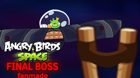Angry Birds Space Final Battle FANMADE