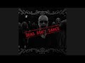 KAVA Dead Don T Dance