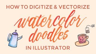VECTORIZE watercolor doodles | Tutorial