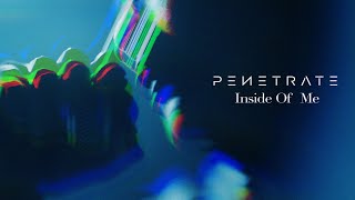 Penetrate - Inside of Me (Official Music Video) | BVTV Music
