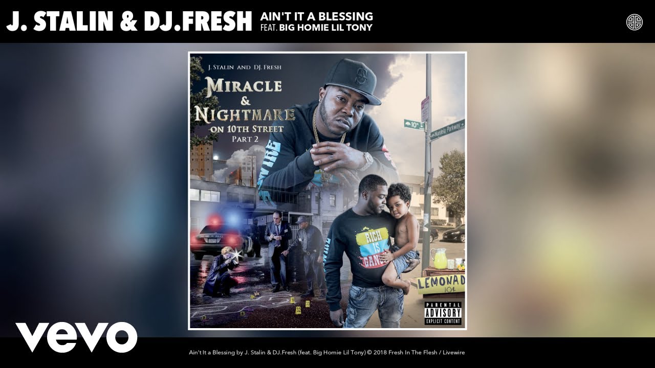 J. Stalin, DJ.Fresh - Ain't It a Blessing (Audio) ft. Big Homie Lil Tony