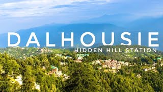Dalhousie - Hidden and Most beautiful Tourist Hill Station in Chamba, Himachal Pradesh