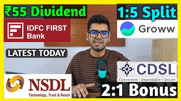 Groww, IDFC First Bank, NSDL, CDSL Stocks Declared High Dividend, Bonus & Split
