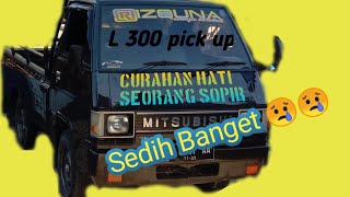 Sedih banget lagunya !!! Curahan hati seorang sopir L 300 pick up