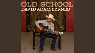 Old School - David Adam Byrnes