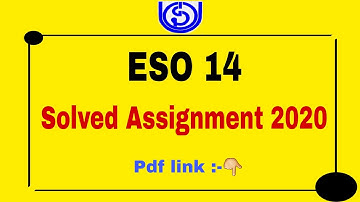ESO 14 Solved Assignment 2020