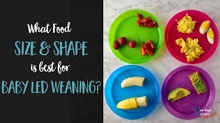 What Food Size and Shape is Best for Baby Led Weaning?