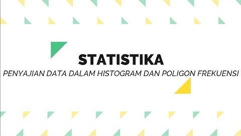 Penyajian Data dalam Histogram dan Poligon