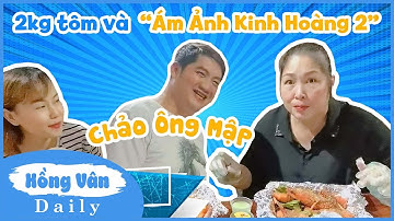 Hồng Vân mukbang 2kg Tôm Càng Xanh và Ám Ảnh Kinh Hoàng | Vlog Ăn Cùng Hồng Vân