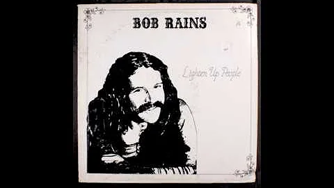 Bob Rains  Lighten Up People